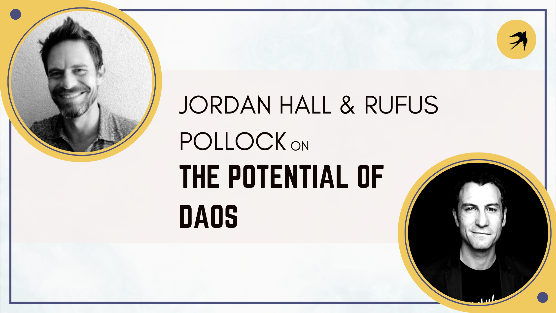 On the Potential of DAOs & Web3 with Jordan Hall & Rufus Pollock